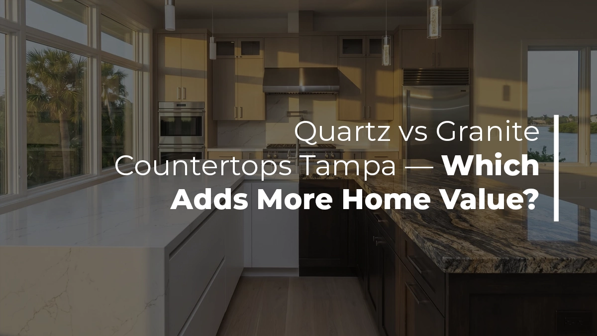Quartz vs granite countertops Tampa comparison by Renov8 Plus