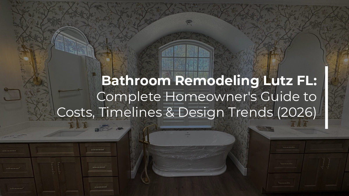 Bathroom remodeling Lutz FL complete homeowner guide to costs timelines and design trends 2026 by Renov8 Plus