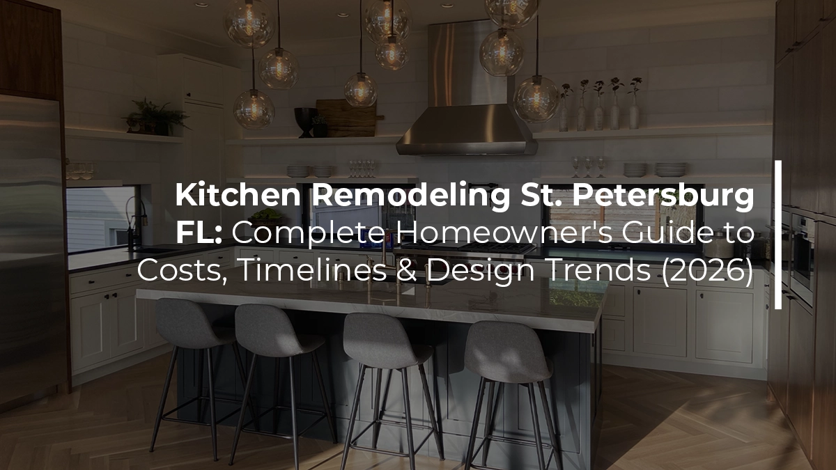Kitchen remodeling St. Petersburg FL complete homeowner's guide to costs timelines and design trends 2026 by Renov8 Plus
