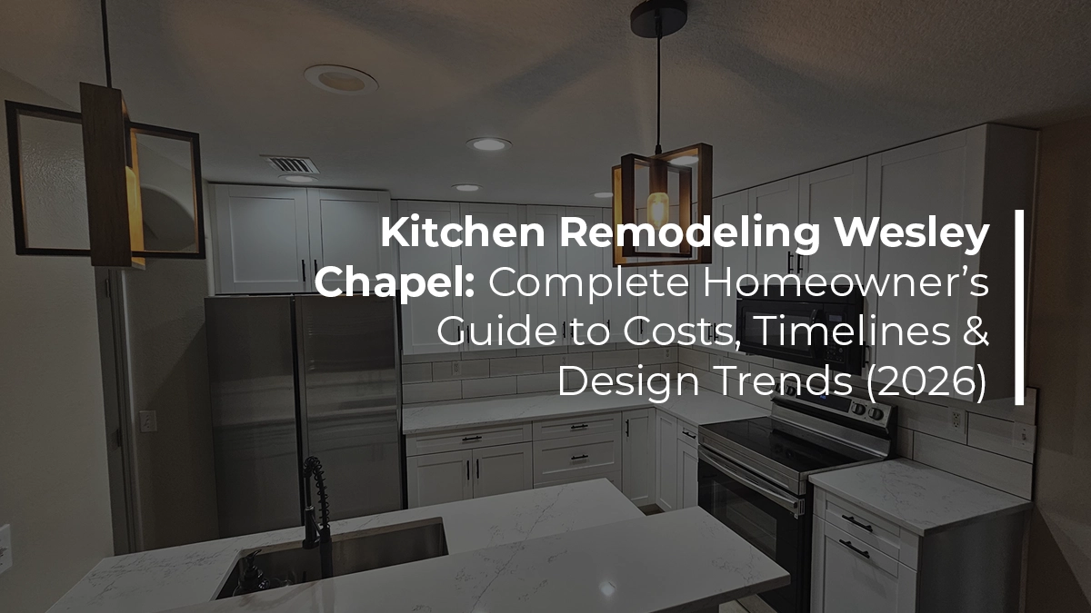 Kitchen remodeling Wesley Chapel complete homeowner's guide to costs timelines and design trends 2026 by Renov8 Plus
