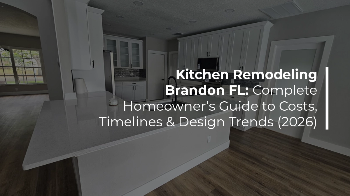 Kitchen remodeling Brandon FL complete homeowner's guide to costs timelines and design trends 2026 by Renov8 Plus