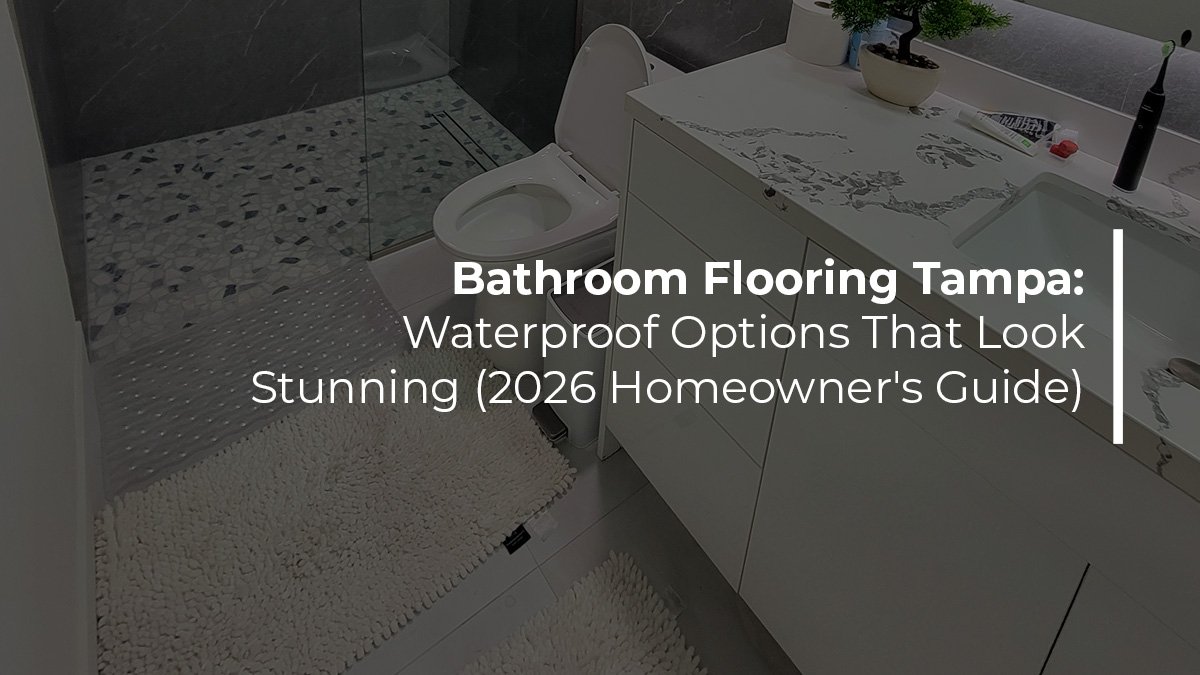 Bathroom flooring Tampa waterproof options that look stunning 2026 homeowner's guide by Renov8 Plus