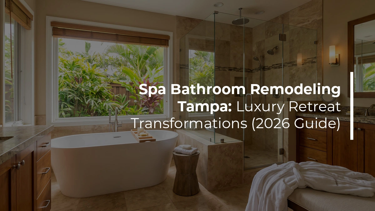Spa bathroom remodeling Tampa luxury retreat transformations by Renov8 Plus
